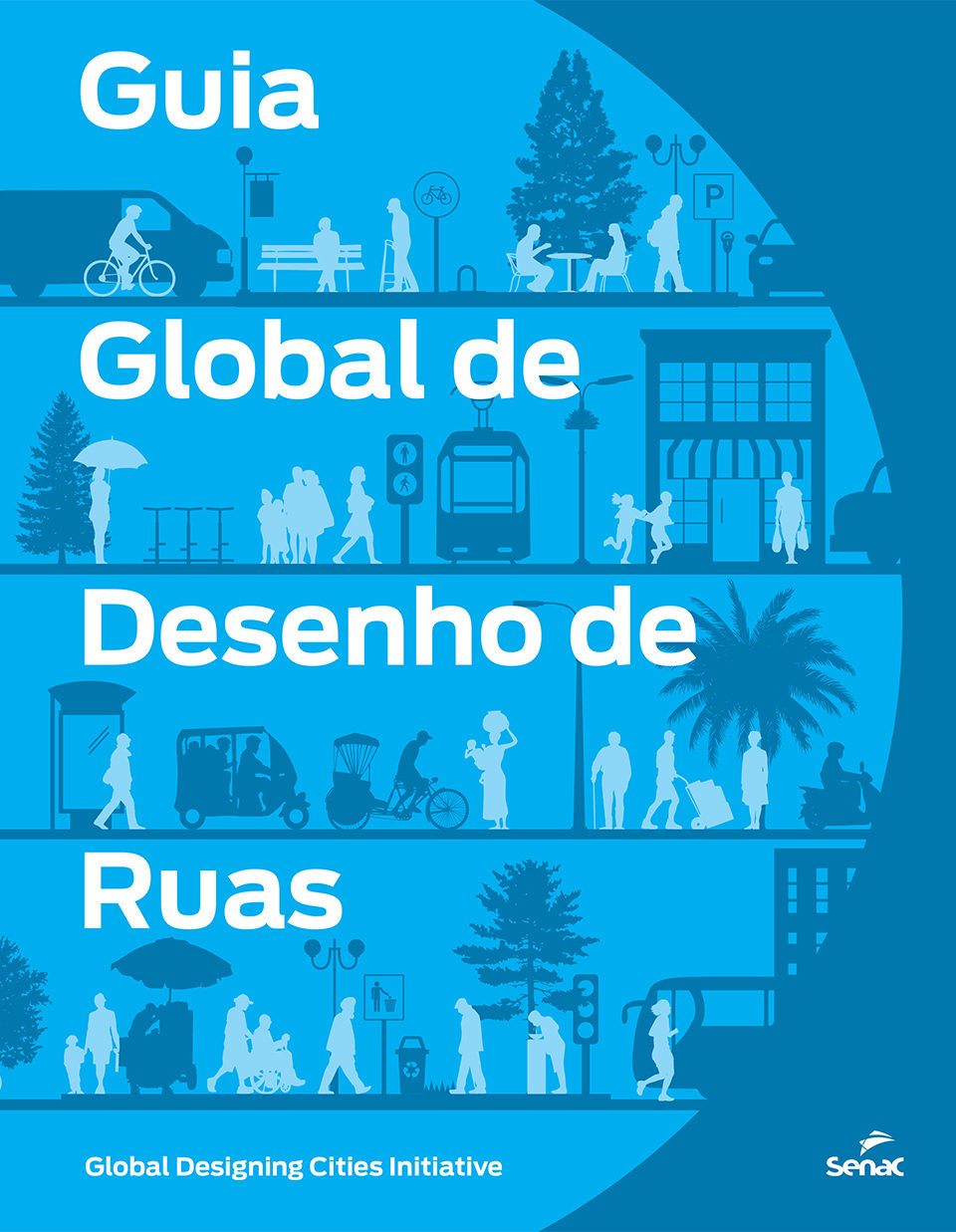 Global Streets Design Guide - Portuguese | Global Designing Cities ...