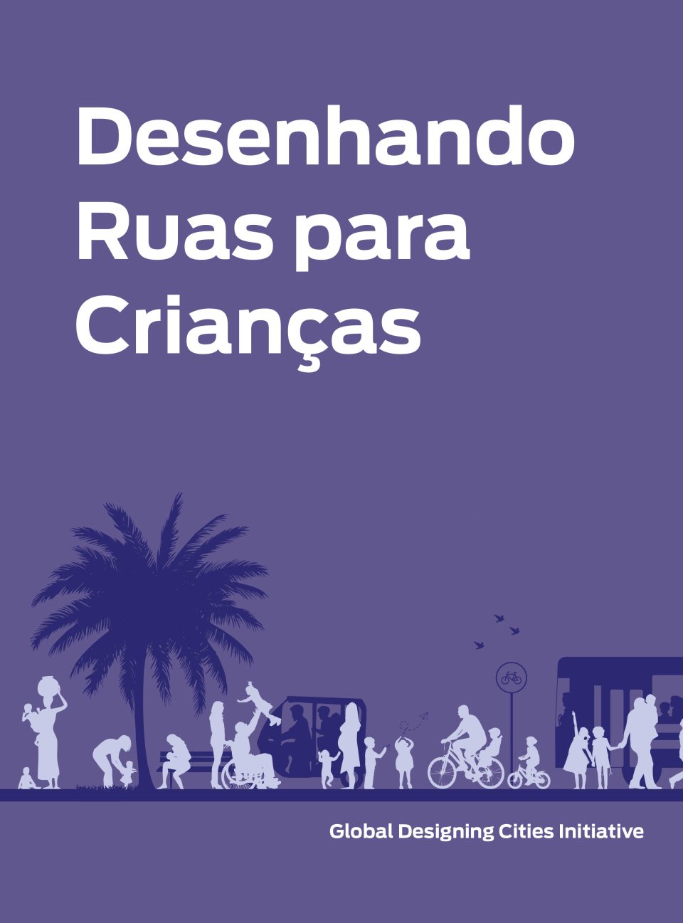 Designing Streets for Kids - Português Index