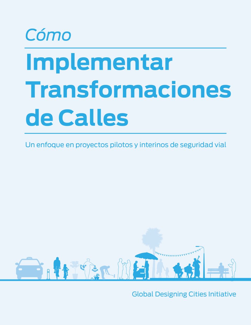 How to Implement Street Transformations - Español Index