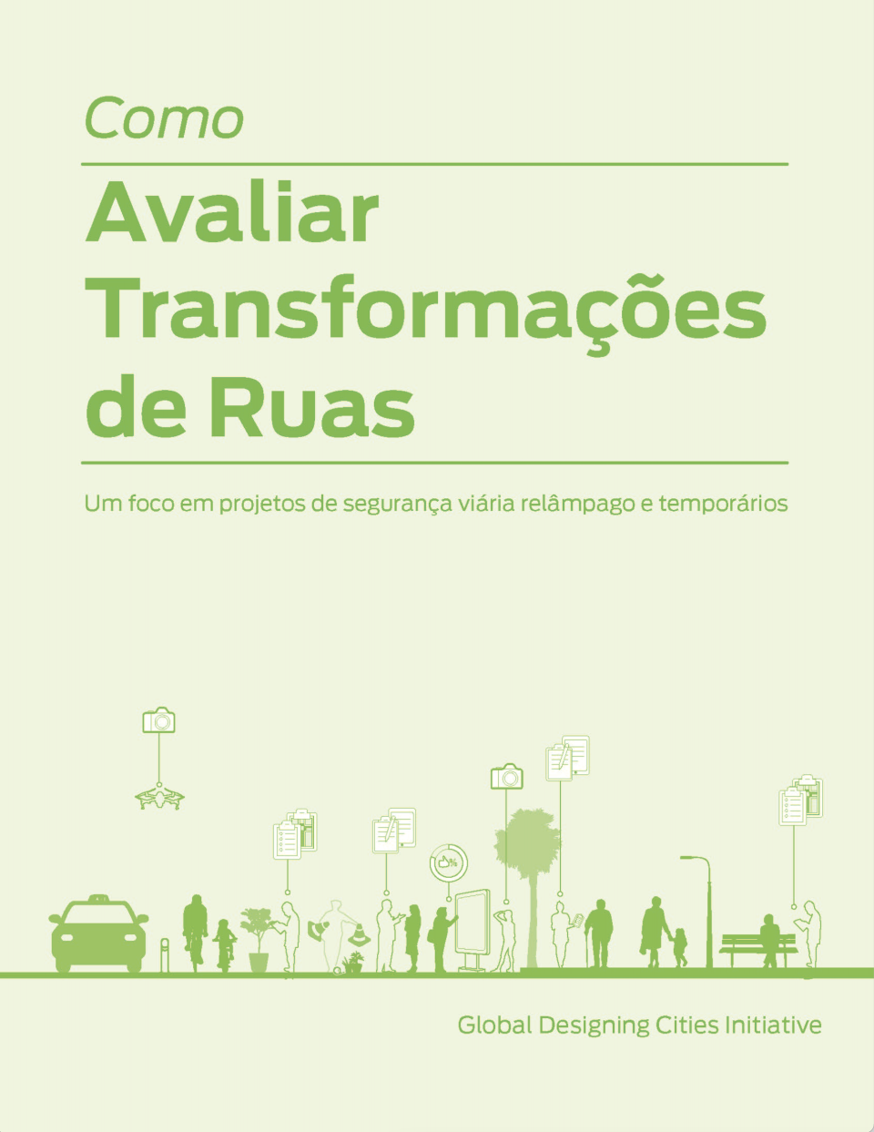 How to Evaluate Street Transformations – Português Index