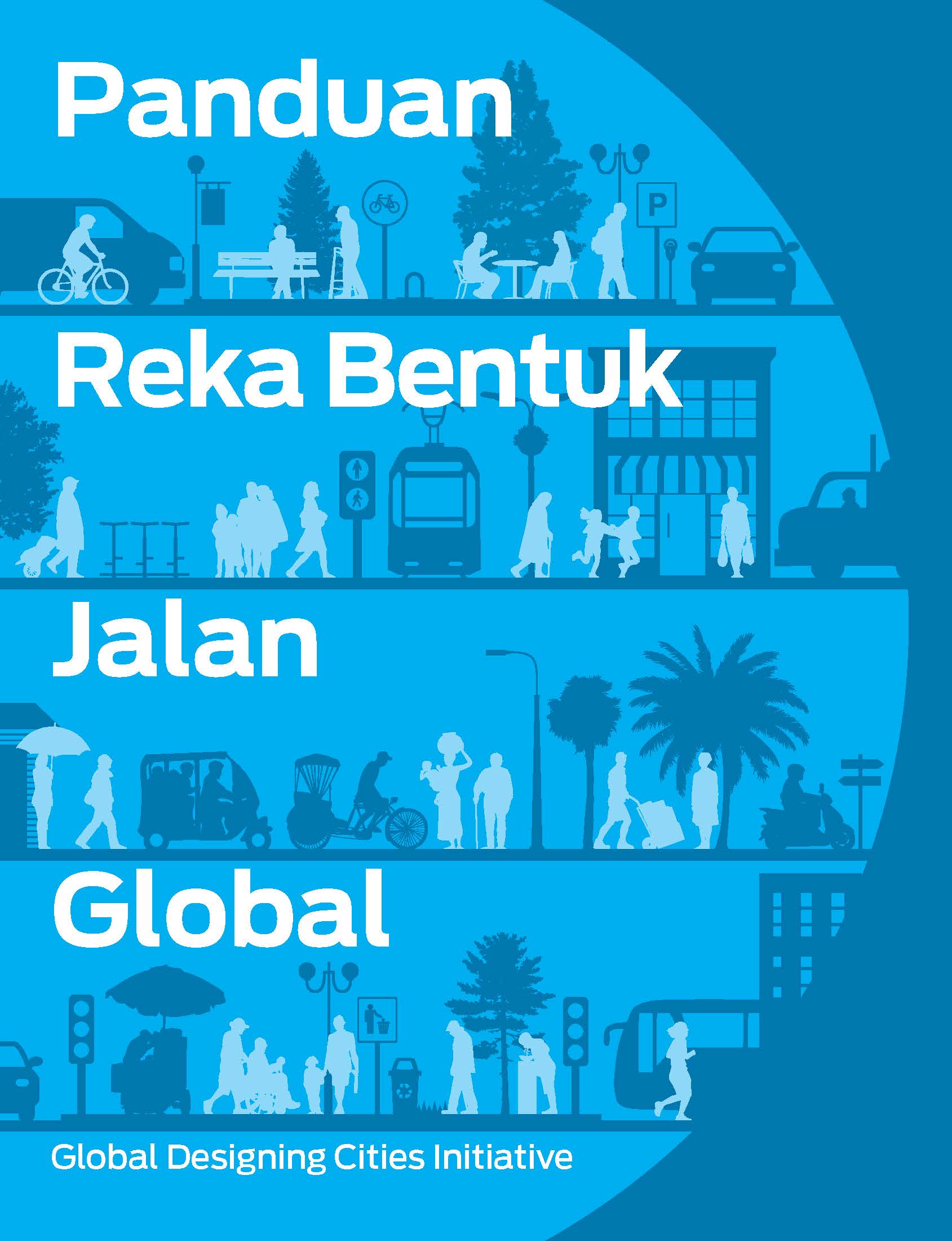 Global Streets Design Guide - Bahasa Malaysia - Global Designing Cities ...